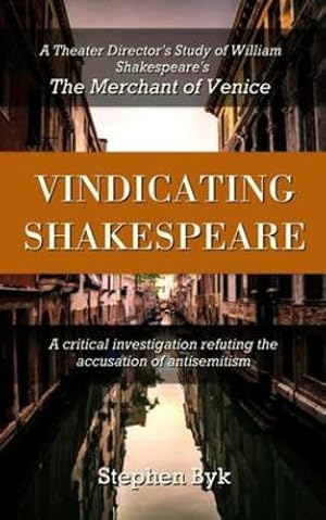 Image du vendeur pour Vindicating Shakespeare: A Theater Directorâ  s Study of William Shakespeareâ  s The Merchant of Venice by Byk, Stephen [Paperback ] mis en vente par booksXpress