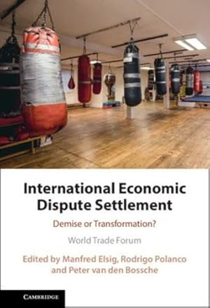 Seller image for International Economic Dispute Settlement: Demise or Transformation? [Hardcover ] for sale by booksXpress