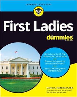 Seller image for First Ladies For Dummies by Stadelmann PhD, Marcus A. [Paperback ] for sale by booksXpress
