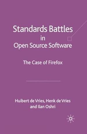 Immagine del venditore per Standards-Battles in Open Source Software: The Case of Firefox by Oshri, I., de Vries, Henk [Paperback ] venduto da booksXpress