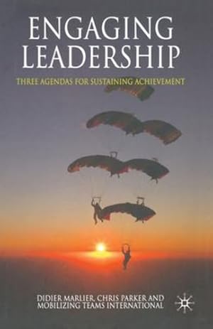 Seller image for Engaging Leadership: Three Agendas for Sustaining Achievement by Marlier, D., Parker, C., International, Mobilizing Teams [Paperback ] for sale by booksXpress