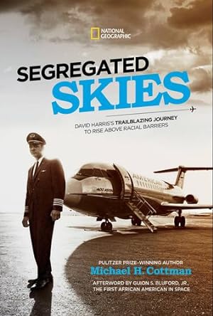 Seller image for Segregated Skies: One Pilot's Trailblazing Journey to Rise Above Racial Barriers by Cottman, Michael H. [Library Binding ] for sale by booksXpress