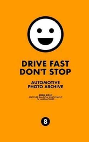 Image du vendeur pour Drive Fast Don't Stop - Book 8: Another Assortment by Stop, Drive Fast Don't [Paperback ] mis en vente par booksXpress