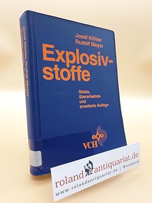 Bild des Verkufers fr Explosivstoffe / Josef Khler ; Rudolf Meyer zum Verkauf von Roland Antiquariat UG haftungsbeschrnkt