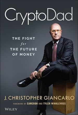 Bild des Verkufers fr CryptoDad: The Fight for the Future of Money by J. Christopher Giancarlo [Hardcover ] zum Verkauf von booksXpress