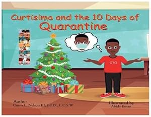 Imagen del vendedor de Curtisimo and the 10 Days of Quarantine by Nelson, Dr Curtis L [Paperback ] a la venta por booksXpress