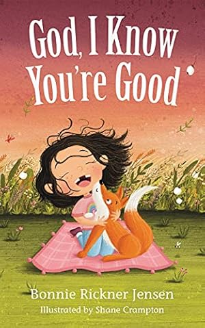 Seller image for God, I Know You're Good by Jensen, Bonnie Rickner [Board book ] for sale by booksXpress