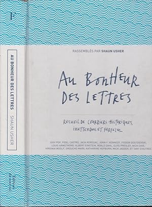 Image du vendeur pour Au bonheur des lettres ; Recueil de courriers historiques inattendus et farfelus mis en vente par PRISCA