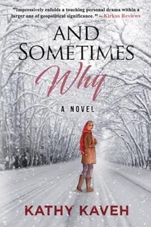 Seller image for And Sometimes Why: An Iranian Girl's Coming of Age Post Revolution and Exile by Kaveh, Kathy [Paperback ] for sale by booksXpress