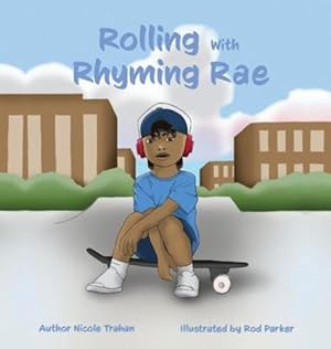 Immagine del venditore per Rolling with Rhyming Rae by Trahan, Nicole [Hardcover ] venduto da booksXpress