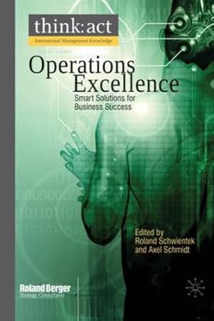 Seller image for Operations Excellence: Smart Solutions for Business Success (International Management Knowledge) [Paperback ] for sale by booksXpress