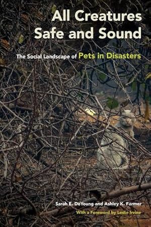 Immagine del venditore per All Creatures Safe and Sound: The Social Landscape of Pets in Disasters [Soft Cover ] venduto da booksXpress