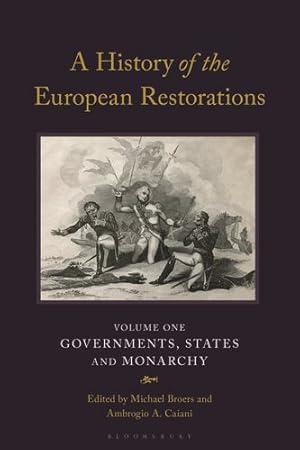 Seller image for A History of the European Restorations: Governments, States and Monarchy [Paperback ] for sale by booksXpress