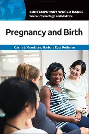 Bild des Verkufers fr Pregnancy and Birth: A Reference Handbook (Contemporary World Issues) by Goode, Keisha L., Rothman, Barbara Katz [Hardcover ] zum Verkauf von booksXpress