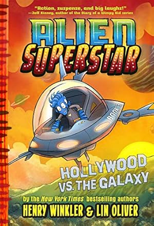 Imagen del vendedor de Hollywood vs. the Galaxy (Alien Superstar #3) by Winkler, Henry, Oliver, Lin [Hardcover ] a la venta por booksXpress