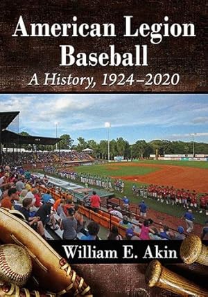 Immagine del venditore per American Legion Baseball: A History, 1924-2020 [Soft Cover ] venduto da booksXpress