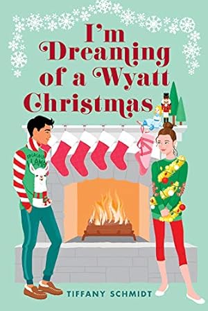 Seller image for I'm Dreaming of a Wyatt Christmas by Schmidt, Tiffany [Hardcover ] for sale by booksXpress