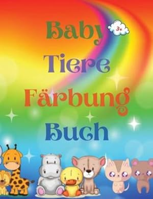 Image du vendeur pour Baby Tiere F¤rbung Buch: Adorable Baby Animals Coloring Book aged 3+ - Adorable and Super Cute Baby Woodland Animals - Animal Coloring Book: F¼r . f¼r M¤dchen und Jungen (German Edition) by Uigres, Urtimud [Paperback ] mis en vente par booksXpress