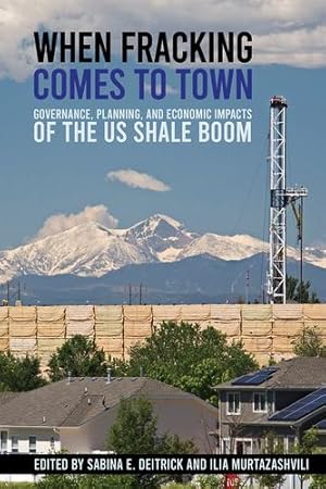 Seller image for When Fracking Comes to Town: Governance, Planning, and Economic Impacts of the US Shale Boom [Soft Cover ] for sale by booksXpress