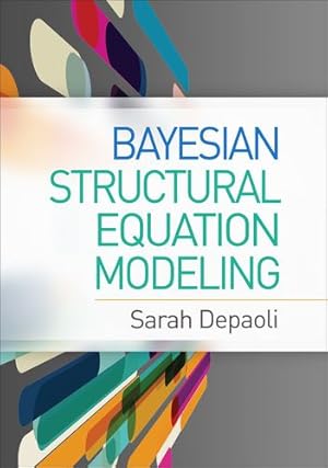 Immagine del venditore per Bayesian Structural Equation Modeling (Methodology in the Social Sciences) by Depaoli, Sarah [Hardcover ] venduto da booksXpress