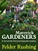 Seller image for Maverick Gardeners: Dr. Dirt and Other Determined Independent Gardeners [Soft Cover ] for sale by booksXpress