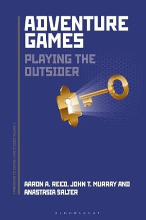 Imagen del vendedor de Adventure Games: Playing the Outsider (Approaches to Digital Game Studies) by Reed, Aaron A., Murray, John, Salter, Anastasia [Paperback ] a la venta por booksXpress