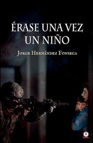 Seller image for   rase una vez un ni ±o (Spanish Edition) [Soft Cover ] for sale by booksXpress