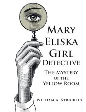 Immagine del venditore per Mary Eliska Girl Detective: The Mystery of the Yellow Room [Soft Cover ] venduto da booksXpress