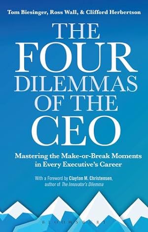 Seller image for The Four Dilemmas of the CEO: Mastering the make-or-break moments in every executiveâ  s career [Soft Cover ] for sale by booksXpress