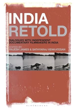 Imagen del vendedor de India Retold: Dialogues with Independent Documentary Filmmakers in India [Hardcover ] a la venta por booksXpress