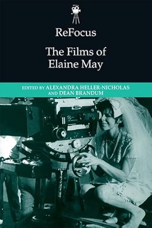 Seller image for ReFocus: The Films of Elaine May (ReFocus: The American Directors Series) [Paperback ] for sale by booksXpress