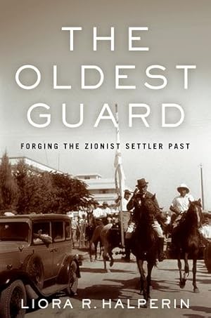 Immagine del venditore per The Oldest Guard: Forging the Zionist Settler Past (Stanford Studies in Jewish History and Culture) by Halperin, Liora R. [Paperback ] venduto da booksXpress