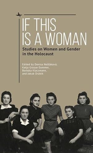 Seller image for If This Is a Woman: Studies on Women and Gender in the Holocaust [Hardcover ] for sale by booksXpress