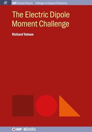 Seller image for The Electric Dipole Moment Challenge (Iop Concise Physics) [Hardcover ] for sale by booksXpress