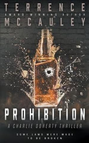 Seller image for Prohibition: A Charlie Doherty Thriller by McCauley, Terrence [Paperback ] for sale by booksXpress