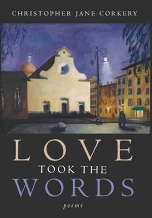 Seller image for Love Took the Words [Hardcover ] for sale by booksXpress