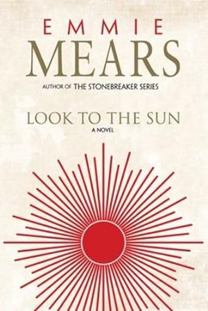Immagine del venditore per Look to the Sun by Mears, Emmie [Paperback ] venduto da booksXpress