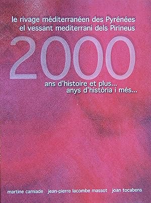 Immagine del venditore per Le rivage mditrranen des Pyrnes 2000 ans d'histoire et plus / El vessant mediterrani dels Pirineus 2000 anys d'historia i ms venduto da Bouquinerie L'Ivre Livre