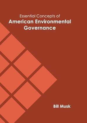 Seller image for Essential Concepts of American Environmental Governance [Hardcover ] for sale by booksXpress