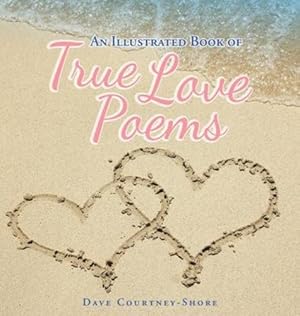 Seller image for An Illustrated Book of True Love Poems [Hardcover ] for sale by booksXpress