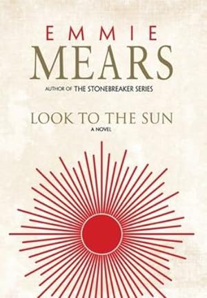 Imagen del vendedor de Look to the Sun by Mears, Emmie [Hardcover ] a la venta por booksXpress