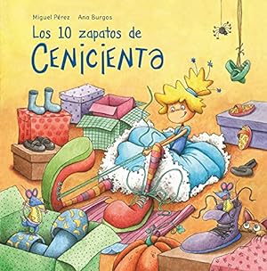 Imagen del vendedor de Los 10 zapatos de Cenicienta / Cinderella's 10 Shoes (CLÃ Â SICOS PARA CONTAR) (Spanish Edition) by Perez, Miguel [Hardcover ] a la venta por booksXpress