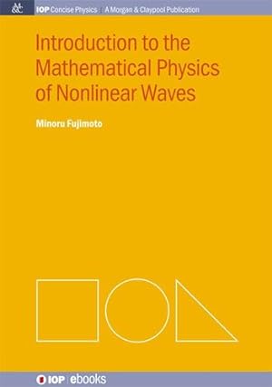 Seller image for Introduction to the Mathematical Physics of Nonlinear Waves (Iop Concise Physics: A Morgan & Claypool Publication) [Hardcover ] for sale by booksXpress