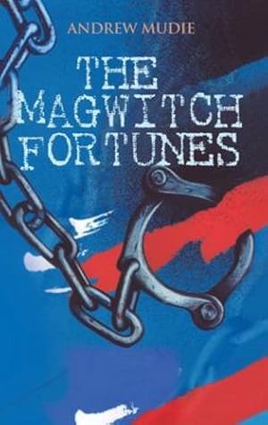 Seller image for The Magwitch Fortunes [Hardcover ] for sale by booksXpress