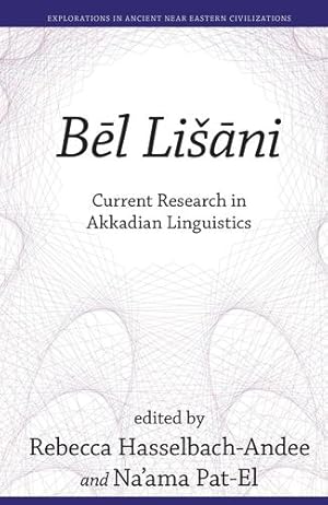 Seller image for B  l Li ¡  ni: Current Research in Akkadian Linguistics (Explorations in Ancient Near Eastern Civilizations) [Hardcover ] for sale by booksXpress