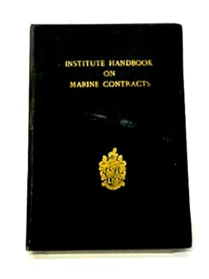 Seller image for Institute Handbook on Marine Contracts for sale by WeBuyBooks