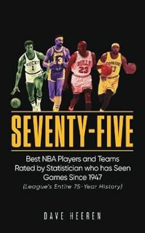 Immagine del venditore per Seventy-Five: Best NBA Players and Teams Rated by Statistician who has Seen Games Since 1947 [Soft Cover ] venduto da booksXpress