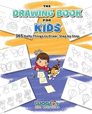 Seller image for The Drawing Book for Kids: 365 Daily Things to Draw, Step by Step (Art for Kids, Cartoon Drawing) (Woo! Jr.) by Woo! Jr. Kids Activities [Paperback ] for sale by booksXpress