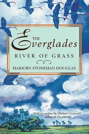 Image du vendeur pour The Everglades: River of Grass by Douglas, Marjory Stoneman [Paperback ] mis en vente par booksXpress