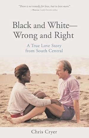 Seller image for Black and White-Wrong and Right: A True Love Story from South Central by Cryer, Chris [Paperback ] for sale by booksXpress